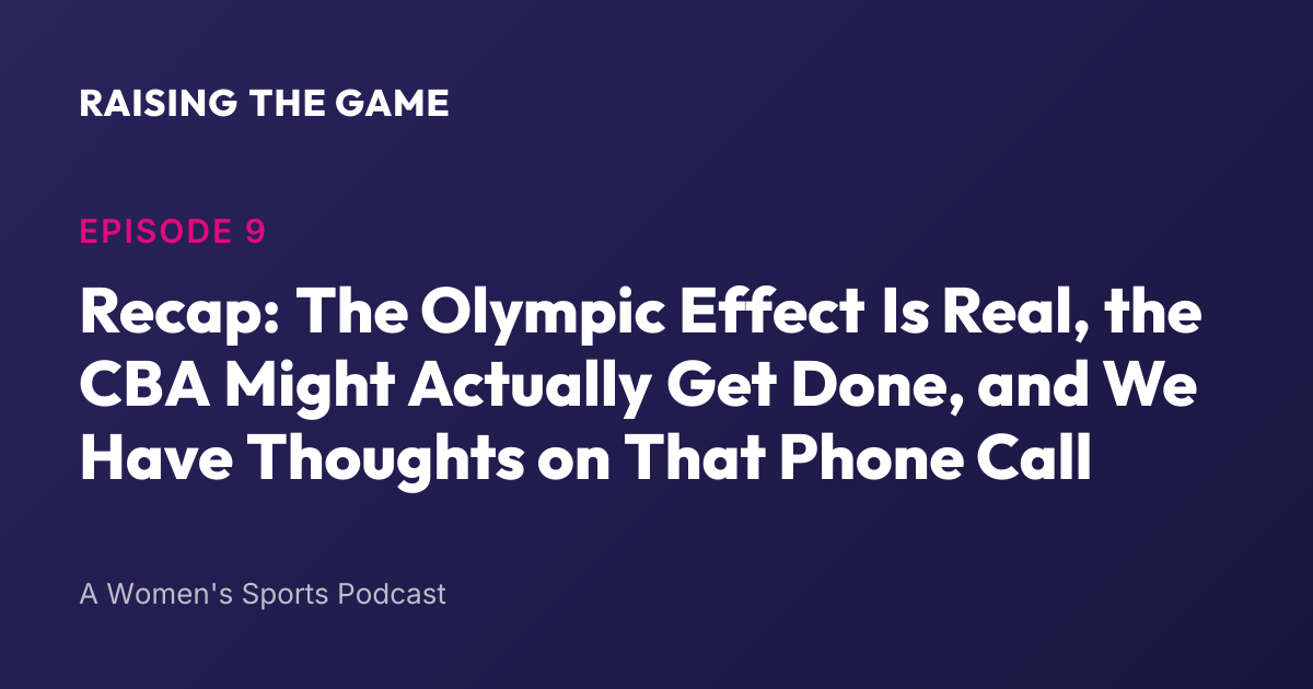 Cover art for Episode 9 Recap: The Olympic Effect Is Real, the CBA Might Actually Get Done, and We Have Thoughts on That Phone Call