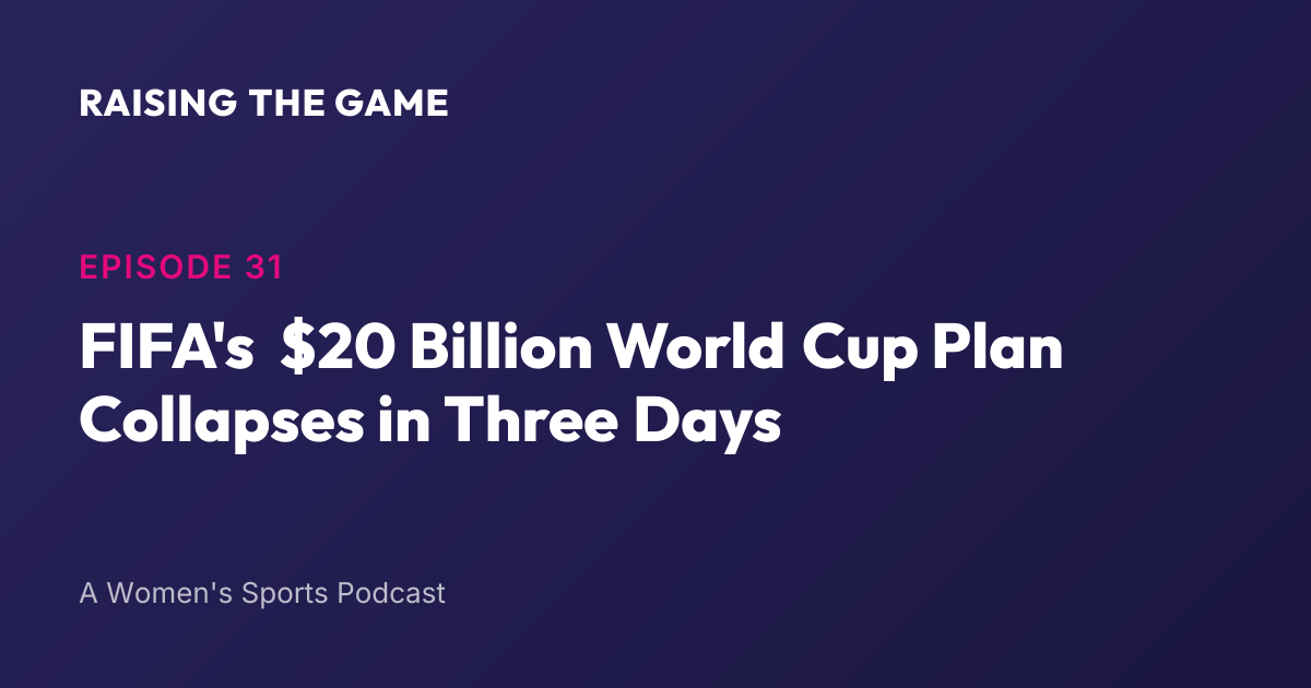 Cover art for Episode 31 - FIFA's $20 Billion World Cup Plan Collapses in Three Days